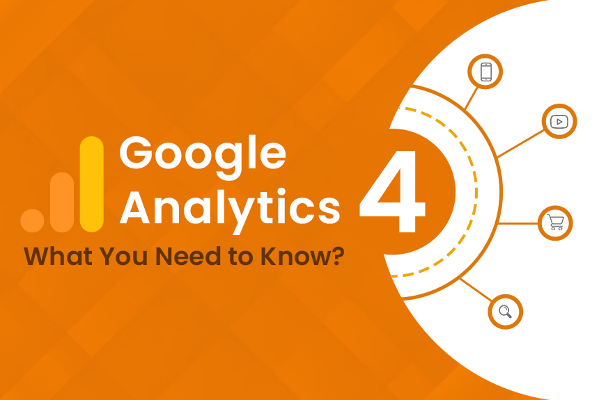 Google Analytics 4: What You Need to Know?