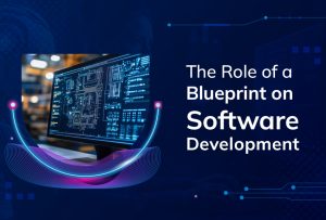 Role of a Blueprint in Software Development